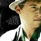 Greg Sczebel - Love Is the Anchor - Single