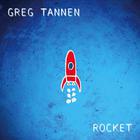 Greg Tannen - Rocket
