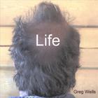 Greg Wells - Life