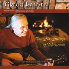 Gregg Hansen - The Six Strings of Christmas