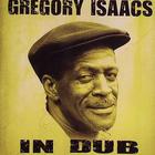 Gregory Isaacs - In Dub