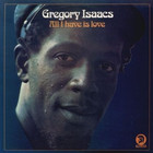 Gregory Isaacs - All I Have Is Love (Vinyl)