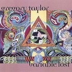 Gregory Taylor - Variable Lost