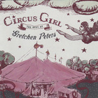 Gretchen Peters - Circus Girl Best Of