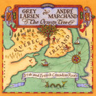 Grey Larsen & André Marchand - The Orange Tree
