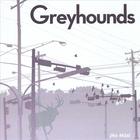 Greyhounds - No Mas