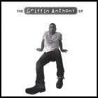 Griffin Anthony - The Griffin Anthony EP