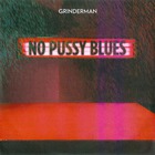 No Pussy Blues (CDS)