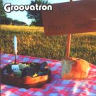 Groovatron - Yes Have Some