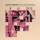 Groove Armada - Doin It After Dark 02