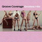 Groove Coverage - Greatest Hits CD1