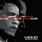 Groove Junkies - Black Man In The White House (feat. Rick Keller)