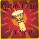 GrooveCamp - Got Soul