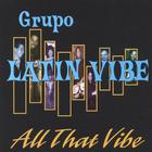 GRUPO LATIN VIBE - All That Vibe