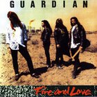 Guardian - Fire And Love (Remastered 2017)
