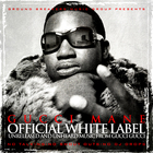 Gucci Mane - Ground Breakers: Gucci Mane Official White Label