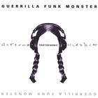 Guerrilla Funk Monster - Triptophonic