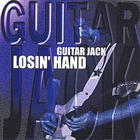 Guitar Jack - Losin' Hand