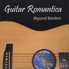 Guitar Romantica - Beyond Borders