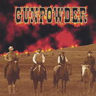 Gunpowder - Gunpowder