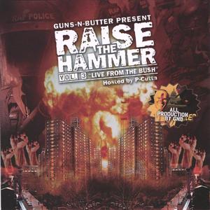 Raise The Hammer Vol. 3 "Live From The Bush"