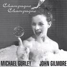 Gurley/Gilmore - Champagne, Champagne