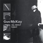 Gus McKay - All About Flight