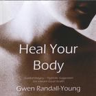 Gwen Randall-Young - Heal Your Body