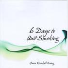 Gwen Randall-Young - 6 Days to Quit Smoking