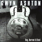 Gwyn Ashton - Beg, Borrow & Steel
