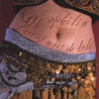 Gypsophilia - Crazy Move the Belt