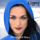 Gypsy - There's Still Hope