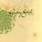 Gypsy Soul - Sacred