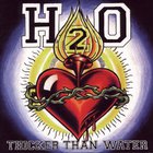 H2o - Thicker Than Water