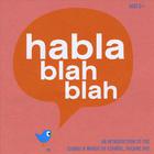 Habla blah blah - An Introduction to the Sounds and Words of Español, Volume Dos