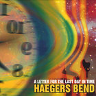 Haegers Bend - A Letter For The Last Day In Time