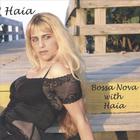 Haia - Bossa Nova with Haia