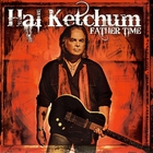 Hal Ketchum - Father Time