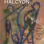 Halcyon - I'm Naked And I'm Going To Paris!