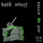 Halo Effect - Hammer The Gear (CDM)