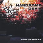 Handsome Devil - Knock Yourself Out