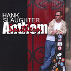 Hank Slaughter - Southern Anthem