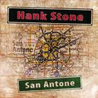 Hank Stone - San Antone