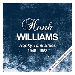 Honky Tonk Blues  (1946 - 1953) (Remastered)