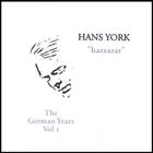 Hans York - Hazzazar (The German Years Vol1)