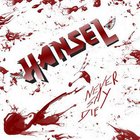 Hansel - Never Say Die
