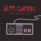 Happy Campers - Old School EP