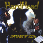 HardHead - Manifestations