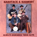 Hardtack & Harmony - Always Remember These Days