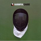 Harmful - Cause